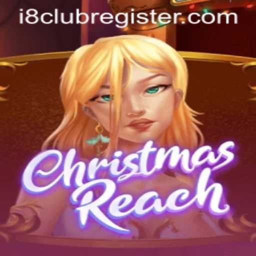 ChristmasReach: A Festive Dive into the i8club's Latest Gaming Sensation